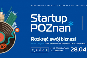 Wydarzenie Startup Poznań 2017 – 28.04.2017 r.